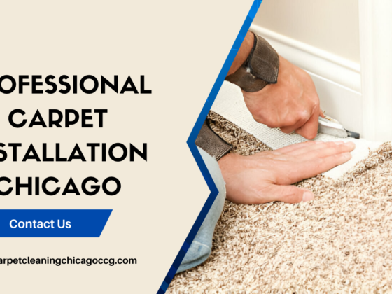 Professional Carpet Installation Chicago in 9 Easy Steps 2024