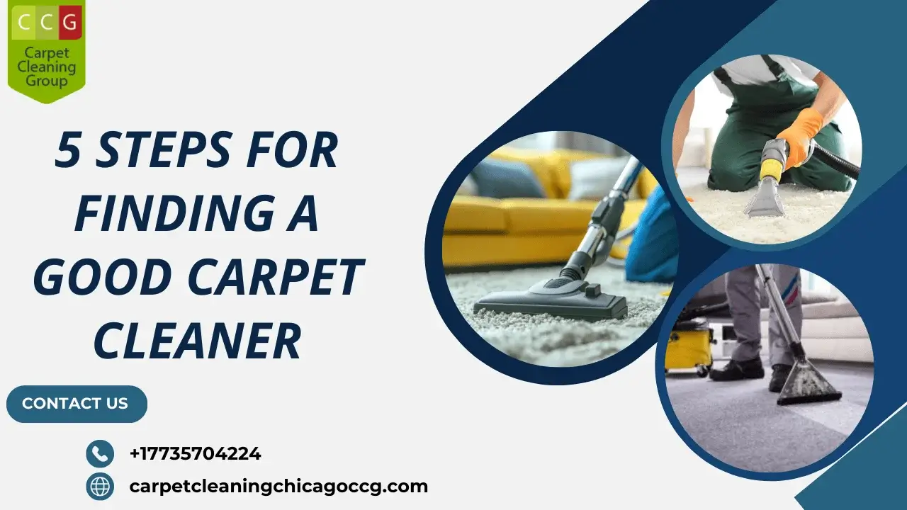5 Steps for Finding a Good Carpet Cleaner